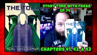 The Toll Chapters 41 42 amp 43  Story Time With Freak EP 74 [upl. by Hamlani]