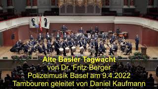 Polizeimusik Basel  Alte Basler Tagwacht Dr Fritz Berger [upl. by Ayatnwahs]