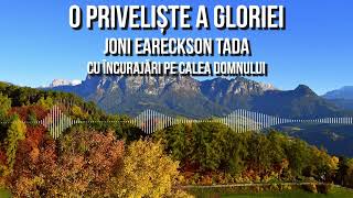 9 octombrie  O priveliște a gloriei  Joni Eareckson Tada [upl. by Vedette]