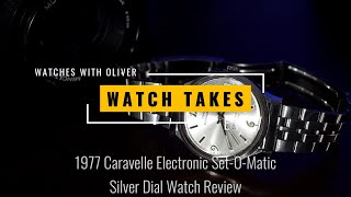 WATCH TAKES EP7  Vintage 1977 Caravelle Electronic SetOMatic DateDay Watch Review [upl. by Essirahc17]