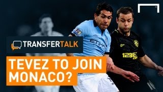 Tevez amp Falcao to AS Monaco  Transfer Talk 5 [upl. by Mckay]