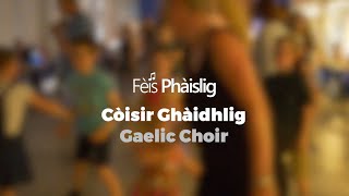 Còisir Ghàidhlig  Gaelic Choir [upl. by Catherine]