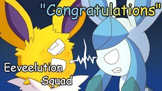 quotCongratulationsquot  ESMV  Eeveelution Squad  PkM150 [upl. by Dian]