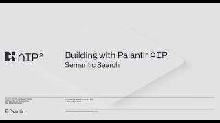 Building with Palantir AIP Semantic Search [upl. by Ramunni]