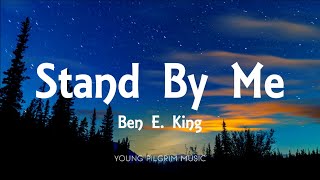 Ben E King  Stand By Me Lyrics [upl. by Gale]