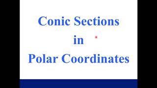 Conic Sections in Polar Form [upl. by Lean355]