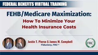 How To Maximize FEHBMedicare [upl. by Delfine]