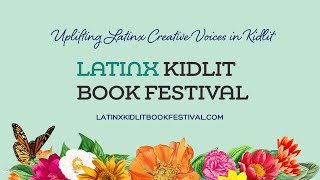 Latinx Kidlit Book Festival 2023 [upl. by Yesteb525]