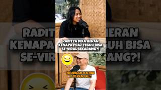 SAAT RADITYA DIKA HERAN KENAPA PRAZ TEGUH BISA SEVIRAL SEKARANG⁉️ podcast fyp [upl. by Normi815]