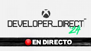 XBOX DEVELOPER DIRECT 2024 en DIRECTO y ESPAÑOL 🔴 CONFERENCIA y STREAMING con NOVEDADES de MICROSOFT [upl. by Wymore]