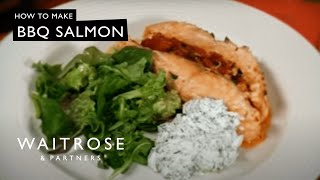 How To Make BBQ Salmon  Waitrose [upl. by Summons500]