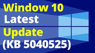 Windows 10 Latest Update KB5040525 [upl. by Bandler829]