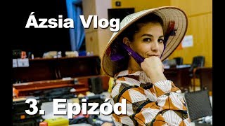 ÁZSIA VLOG  3 EPIZÓD [upl. by Marba]