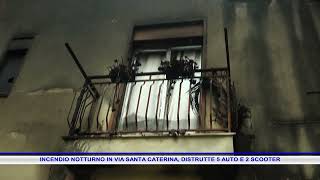 INCENDIO NOTTURNO IN VIA SANTA CATERINA DISTRUTTE 5 AUTO E 2 SCOOTER [upl. by Inad]