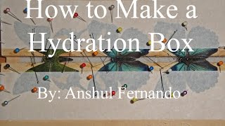 How to Make a Hydration Box [upl. by Lrub]