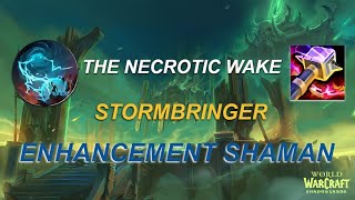 Stormbringer Enhancement Shaman  The Necrotic Wake Mythic  TWW [upl. by Constantina]