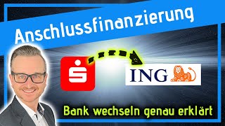 Wechsel der Bank genau erklärt Anschlussfinanzierung [upl. by Nayd]