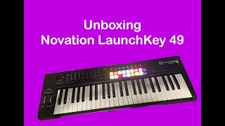 Novation LaunchKey 49 Unboxing [upl. by Anassor]