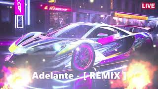 Adelante   REMIX [upl. by Melisande]