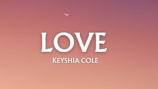 Keyshia Cole  Love  Lyrics [upl. by Lletram735]