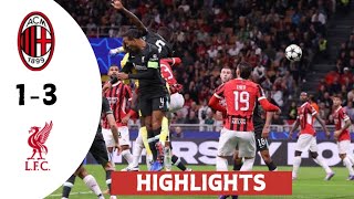 Ac Milan vs Liverpool 13  all goals amp extended highlights  UEFA Champions League [upl. by Leyes]