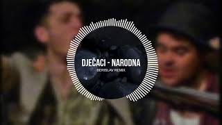 Dječaci  Narodna Berislav Remix [upl. by Ades]