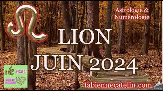 ♌LION HOROSCOPE JUIN 2024 ♌ Beaucoup d’intensité [upl. by Eaned]