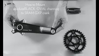 How to mount absoluteBLACK GXP direct mount Oval chainring to a SRAM XX1 GXP crank [upl. by Sutniuq]