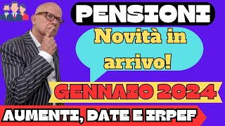 PENSIONI GENNAIO Novità IN ARRIVO A PARTIRE DAL 2024 ANTEPRIMA [upl. by Onitnas]