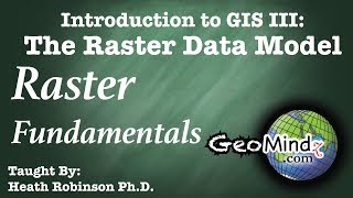 Raster Data Theory 26 Raster Fundamentals [upl. by Fording655]