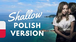 Lady Gaga Shallow  Polish version with lyrics [upl. by Ahsillek]