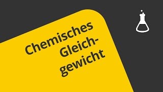 Erläuterung des chemischen Gleichgewichtes  Chemie  Allgemeine und anorganische Chemie [upl. by Javier]