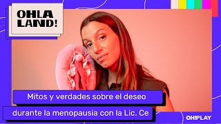 Mitos y verdades sobre el deseo durante la menopausia con la Licenciada Cecilia Ce [upl. by Tebzil]