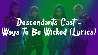 Descendants 2 Cast  Ways To Be Wicked Lyrics [upl. by Abelard]