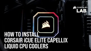 How to Install CORSAIR iCUE Elite Capellix Liquid CPU Coolers Intel and AMD Sockets [upl. by Christensen]