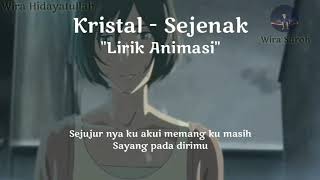 KRISTAL  SEJENAK  Video Lirik Animasi Cover [upl. by Fawna619]