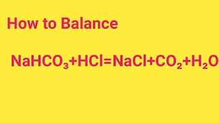 NaHCO3HClNaClCO2H2O Balanced EquationSodium bicarbonate and Hydrochloric acid Balanced Equation [upl. by Iba]