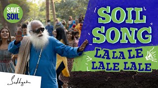 Soil Song  Save Soil  Conscious Planet [upl. by Tnattirb998]