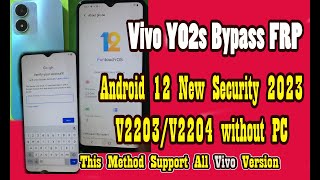 Vivo Y02s Bypass FRP Android 12 New Security 2023 V2203V2204 without PC For all Vivo New Security [upl. by Ehsom527]