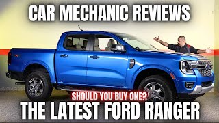 Should You Buy The Latest Ford Ranger Thorough Review By A Mechanic [upl. by Kier]