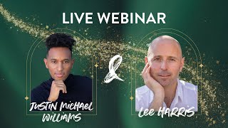 Live Webinar Justin Michael Williams amp Lee Harris [upl. by Toffic]