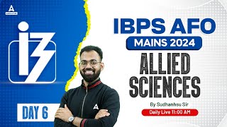 IBPS AFO Mains 2024  Allied Science Class 6  By Sudhanshu Sir [upl. by Carlstrom]