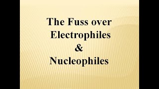 Nucleophiles amp Electrophiles [upl. by Jerrilyn]