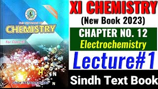 CH12 Electrochemistry Lec1 XIChemistry2023 [upl. by Eedrahs]