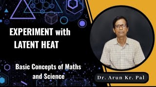 451 EXPERIMENT ON LATENT HEAT  by Dr Arun Kumar Pal [upl. by Liamaj317]