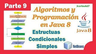 Estructura Condicional simple IF java 925 Curso de Java  Algoritmos y Programación en Netbeans [upl. by Enram]