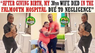 A Husband Speaks quotAfter Giving Birth My 30yo Wife Died In Falmouth Hospital Due To Negligencequot [upl. by Della]