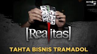 REALITAS  Tahta Bisnis Tramadol [upl. by Myer]