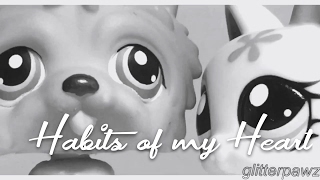 LPS  MEP  HABITS OF MY HEART [upl. by Nosaes301]