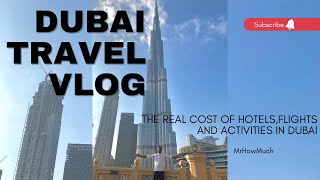 Travel to Dubai on a budget cost of hotel  flights and activities included in the vlog [upl. by Kcoj]